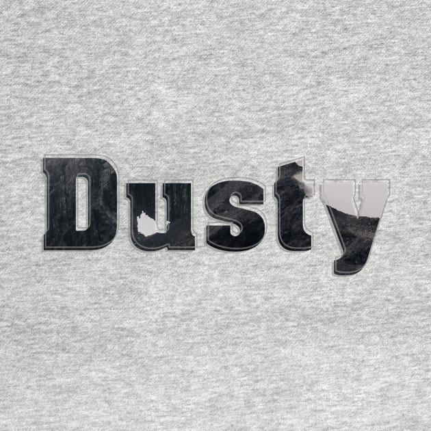 Dusty by afternoontees